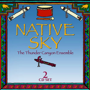 The Thunder Canyon Ensemble - Native Sky CD