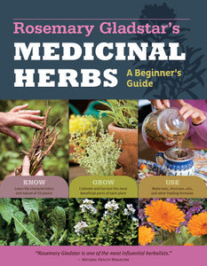 Medicinal Herbs: A Beginner's Guide (33 Healing Herbs to Know, Grow, and Use)