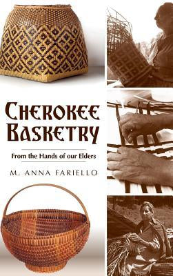 Cherokee Basketry - From the Hands of our Elders