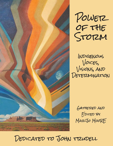 Power of the Storm -Indigenous Voices, Visions,and Determination